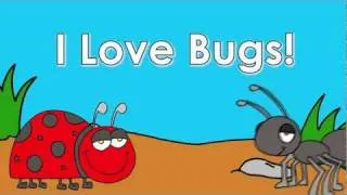 I Love Bugs!