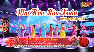 Như Hoa Mùa Xuân - CLB Nghệ thuật Hương Giang | Mùa Xuân Ước Mơ