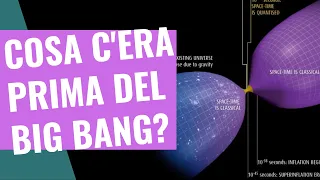 Cosa c'era prima del big bang?