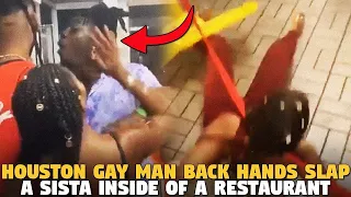 Houston Gay Man Back Hands Slap A Sista inside of A Restaurant… and guess who is MAD?