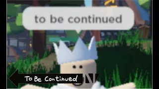 To be continued meme but its Roblox...(Funny Moments)