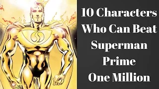 10 Characters Who Can Beat Superman Prime One Million