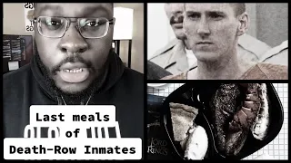 Last meals of Death-Row inmates.