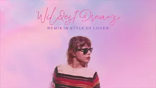 Wildest Dreams - Taylor Swift (Lover Remix)