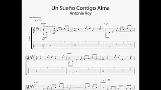 Un Sueño Contigo Alma | Antonio Rey | Custom Music Transcription | Custom Guitar Transcription