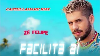 Zé Felipe  - Facilita AI ( CastellaMare RMX)