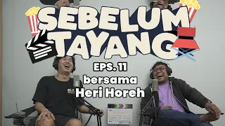 HERI HOREH | MALU SAMA PANDJI PRAGIWAKSONO | PODCAST SEBELUM TAYANG | episode 11