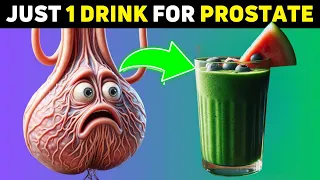 Just 1 Morning Drink to SHRINK an Enlarged Prostate