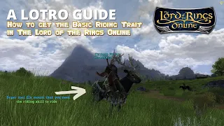 How To Get The Basic Riding Trait (Skill) in LOTRO - A Lord of the Rings Online Gameplay Guide