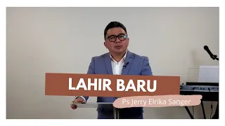 Lahir Baru - Ps Jerry Elrika Sanger - 02/08/2020