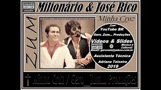 Milionário & José Rico - Minha Cruz - Gero_Zum...