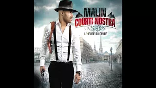 Malin (Courti Nostra) - La Rue C'est Nous (Feat. Courti Nostra & Mafia K'1 Fry)