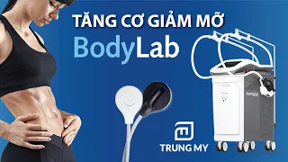 Công Nghệ Giảm Béo Tăng Cơ Bodylab FMS Mới Nhất 2022