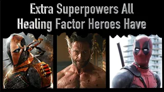 Extra Superpowers All Healing Factor Heroes Have