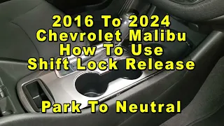 Chevrolet Malibu How To Use Shift Lock Release Park To Neutral 2016 To 2024 9th Generation