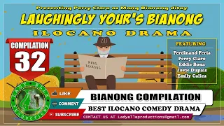 LAUGHINGLY YOUR BIANONG COMPILATION 32 | ILOCANO DRAMA | LADY ELLE PRODUCTIONS