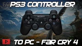 [How To] Use DualShock 3 (PS3) Controller For Far Cry 4 (PC) Tutorial