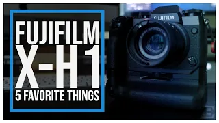FUJIFILM X-H1 | 5 THINGS I LIKE ABOUT MY X-H1