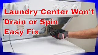 🌎 Laundry Center  Washer Won’t Drain or Spin? LET'S FIX IT!