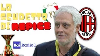 LE MIGLIORI RADIOCRONACHE DI REPICE  - 19 SCUDETTO MILAN