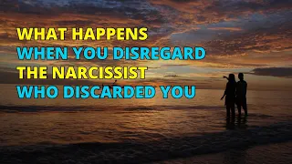 🔴What Happens When You Disregard The Narcissist Who Discarded You | Narc Pedia | NPD