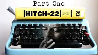 HITCH-22: Christopher Hitchens (Part One)