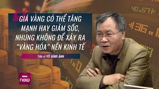 Quản lý vàng có "bất thường" khi vàng SJC liên tục tăng "sốc" nhờ độc quyền? | VTC Now