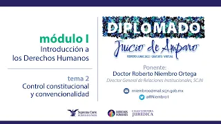 Jueves 17 de febrero 2022. Diplomado "Juicio de Amparo", edición 2022. Segunda sesión. Módulo I.