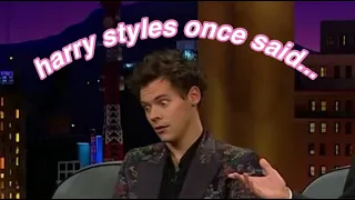harry styles once said...