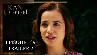 Kan Cicekleri (Flores De Sangre) Episode 139 Trailer 2 - English dubbing and subtitles