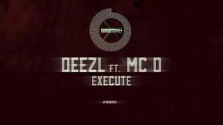 Deezl - Execute [GBR082]
