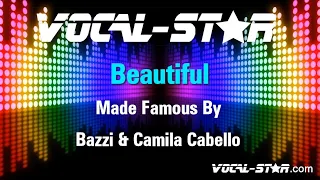 Bazzi & Camila Cabello - Beautiful (Karaoke Version) Lyrics HD Vocal-Star Karaoke