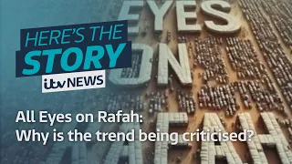 All Eyes on Rafah: Why is the trend being criticised? | ITV News