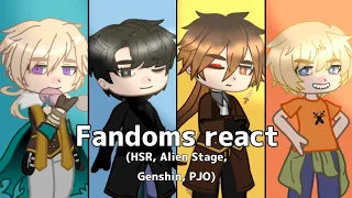 Fandoms react | 0/4 - Intro | HSR, Alien Stage, Genshin, PJO