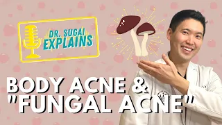 Dr. Sugai Explains: Back Acne and “Fungal  Acne”- How to Prevent Folliculitis on the Body