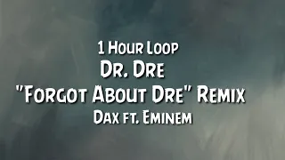 Dax ft Eminem - Dr. Dre {1 Hour Loop}"Forgot About Dre" Remix