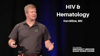 HIV & Hematology | The National EM Board (MyEMCert) Review Course