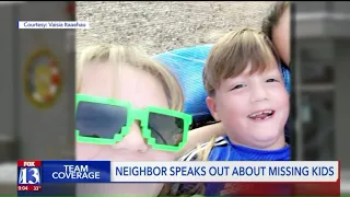 Neighbor speaks about missing kids