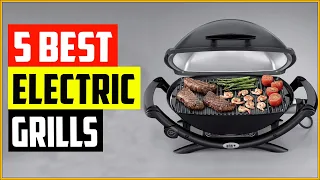 Top 5 Best Electric Grills Reviews and Buying Guide