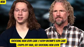 Shocking New Look Gave !! Kody Brown’s Son Gabe Chops Off Hair, See Shocking New Look.