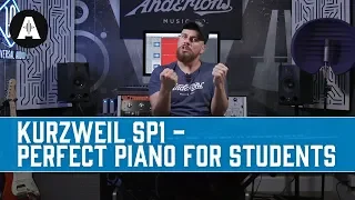 The Kurzweil SP1 - The Perfect Piano for Students!