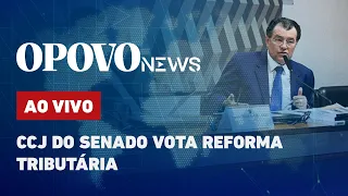 Ao vivo: Reforma Tributária está em votação na Comissão de Constituição e Justiça do Senado