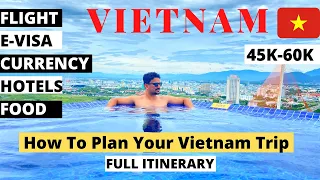 VIETNAM TRAVEL COST FROM INDIA 2023 | E-VISA FLIGHT HOTEL ITINERARY| HOW TO PLAN VIETNAM TRIP 2023