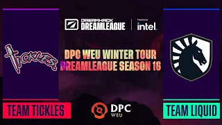 Dota2 - Team Tickles vs Team Liquid - Game 1 - DPC WEU Winter Tour - DreamLeague Season 16