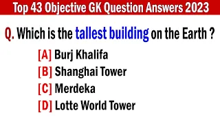 Top 43 Objective GK Question Answers 2023 || General Knowledge Questions and Answers GK Quiz