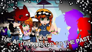 The Afton Kids Go To The Past / FNAF