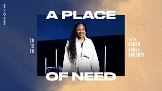 The Place of Need | Sarah Jakes Roberts