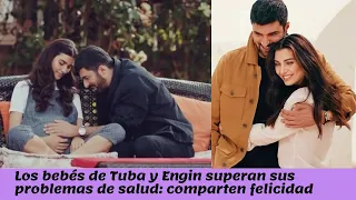 r1Tuba and Engin's babies overcome their health problems: they share happiness