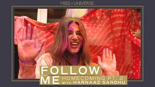 FOLLOW ME: Harnaaz Sandhu HOMECOMING Part 2! | Miss Universe