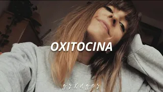 Oxitocina - Chica Sobresalto ft Maialen // letra